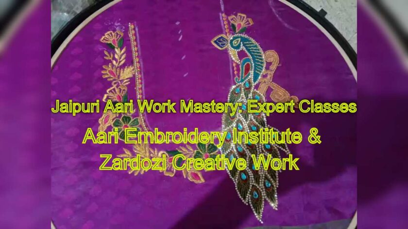 Jaipuri Aari Work Mastery: Expert Classes at Our Institute