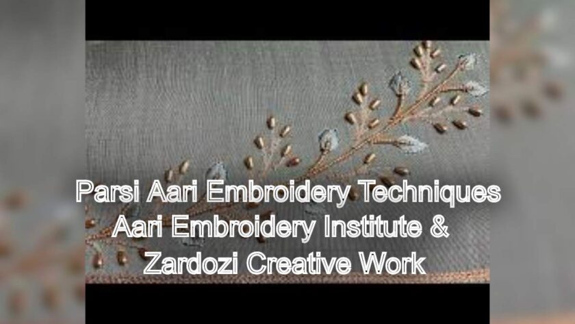 Parsi Aari Embroidery Techniques: Expert Guidance Available