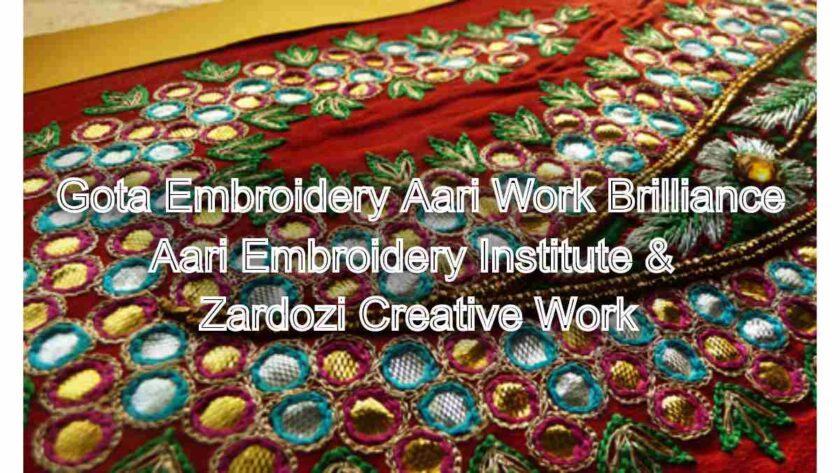 Gota Embroidery Aari Work Brilliance: Learn with Experts: Enroll Now: Contact 9884861088 1