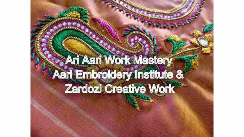 Ari Aari Work Mastery: Expert Guidance Available Here: Enroll Now: Contact 9884861088 2